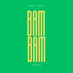 Hugel & Solto - Bam Bam (ATCG Remode)
