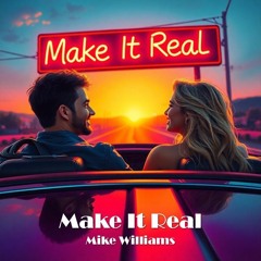 Make It Real (Remastered)