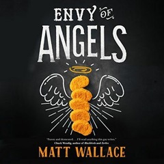 !* Envy of Angels BY Matt Wallace