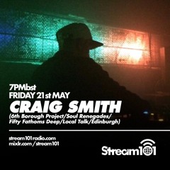 Craig Smith Stream 101 Radio #5 21.05.2021