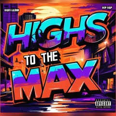 Highs to the max.m4a