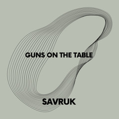 Guns On The Table