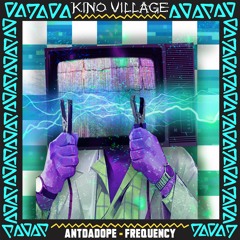 ANTDADOPE - Frequency (Original Mix) [KV003]