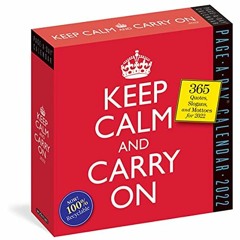 ACCESS EPUB KINDLE PDF EBOOK Keep Calm and Carry On Page-A-Day Calendar 2022: 365 Quotes, Slogans, a