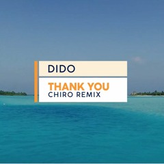 Dido - Thank you (Chiro Remix)