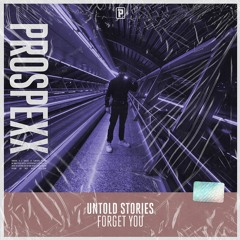 Untold Stories - Forget You