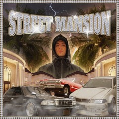 STREET MANSION