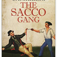 [Read] KINDLE 💚 The Sacco Gang by  Andrea Camilleri &  Stephen Sartarelli KINDLE PDF