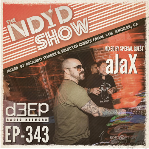 The NDYD Radio Show  EP343 - guest mix by aJaX