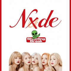 (G)IDLE 여자아이들 - Nxde (Shooting Break Bootleg)