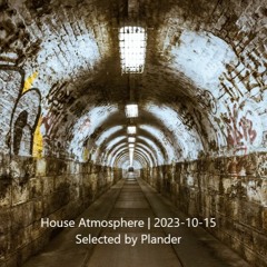 House Atmosphere | 2023-10-15