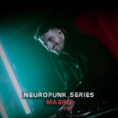NEUROFUNK SERIES - MAËRO