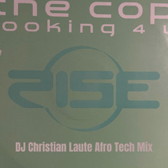 The Cop - Looking For You ( DJ Christian Laute Afro Tech Mix ) Freedownload