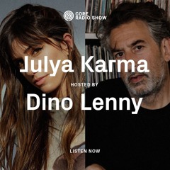 CORE Radio Show with Dino Lenny. Guest: Julya Karma - March, 2025
