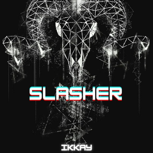 Ikkay - Slasher