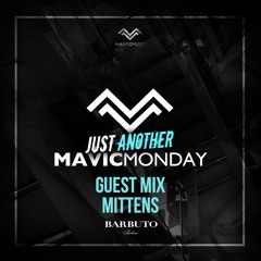 09. Just Another Mavic Monday with guest MITTENS