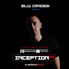 Billy Cameron Presents Inception 2.0 Ep 025 Guest Mix Renegade System