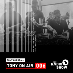 Tony Guerra On Air - Episode 006 - B3b Freddy Bello & Gustavo Dominguez Live from Mexico
