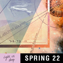 Spring 2022 - Light us deep