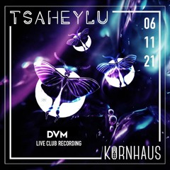 DVM @ Tsayheylu | Kornhaus Winterthur |Swiss | 6.11.2021