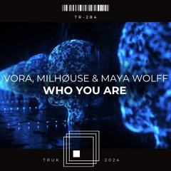 PREMIERE: VORA, Milhøuse & Maya Wolff - Who You Are (Extended Mix) [ThreeRecords]