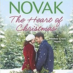 READ [EBOOK] The Heart of Christmas (Whiskey Creek) PDF