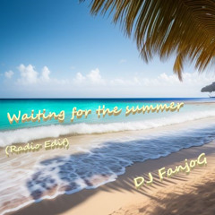 DJ FanjoG - Waiting For The Summer (Radio Edit)