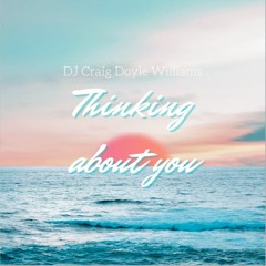 Thinking About You- DJ Craig Doyle Williams