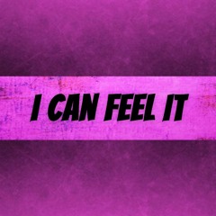 I can Feel It