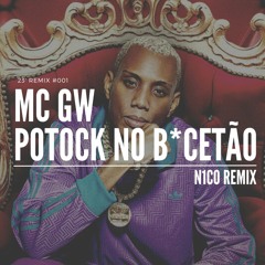 MC GW - Potock no B*cetão (N1CO Remix)[FREE DOWNLOAD]