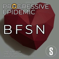 BFSN - Progressive Epidemic Guest Mix - June 23