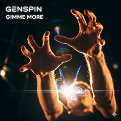 Gimme More - Genspin