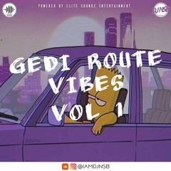 Gedi Route Vibes Vol 1 - [DJNSB]
