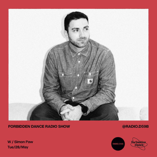 RADIO.D59B / FORBIDDEN DANCE w/ SIMON PAW