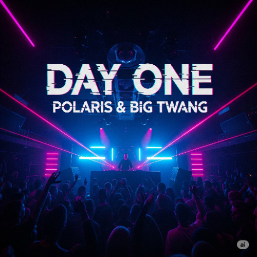 Day One (with Big Twang)