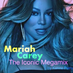 Mariah Carey - The Iconic Megamix by Kenne Perry