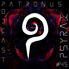 Patronus Podcast #45 - Psyrax