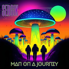 SERGIK - Man On A Journey