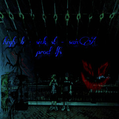 high b + sick st - saicA *bloodylfs**blackmatter+evilempire xclusive*
