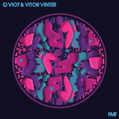 Viot & Vitor Vinter - FMF (Bruno Furlan Remix)