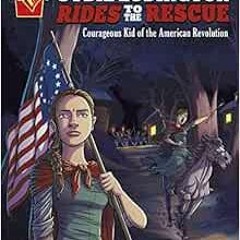 [Get] EBOOK EPUB KINDLE PDF Sybil Ludington Rides to the Rescue: Courageous Kid of the American Revo