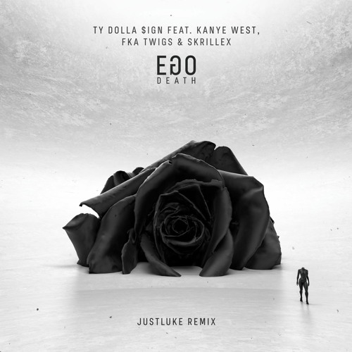 Ty Dolla $ign - Ego Death (JustLuke Remix)