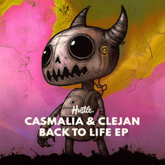 Casmalia & Clejan - Back To Life [House of Hustle]