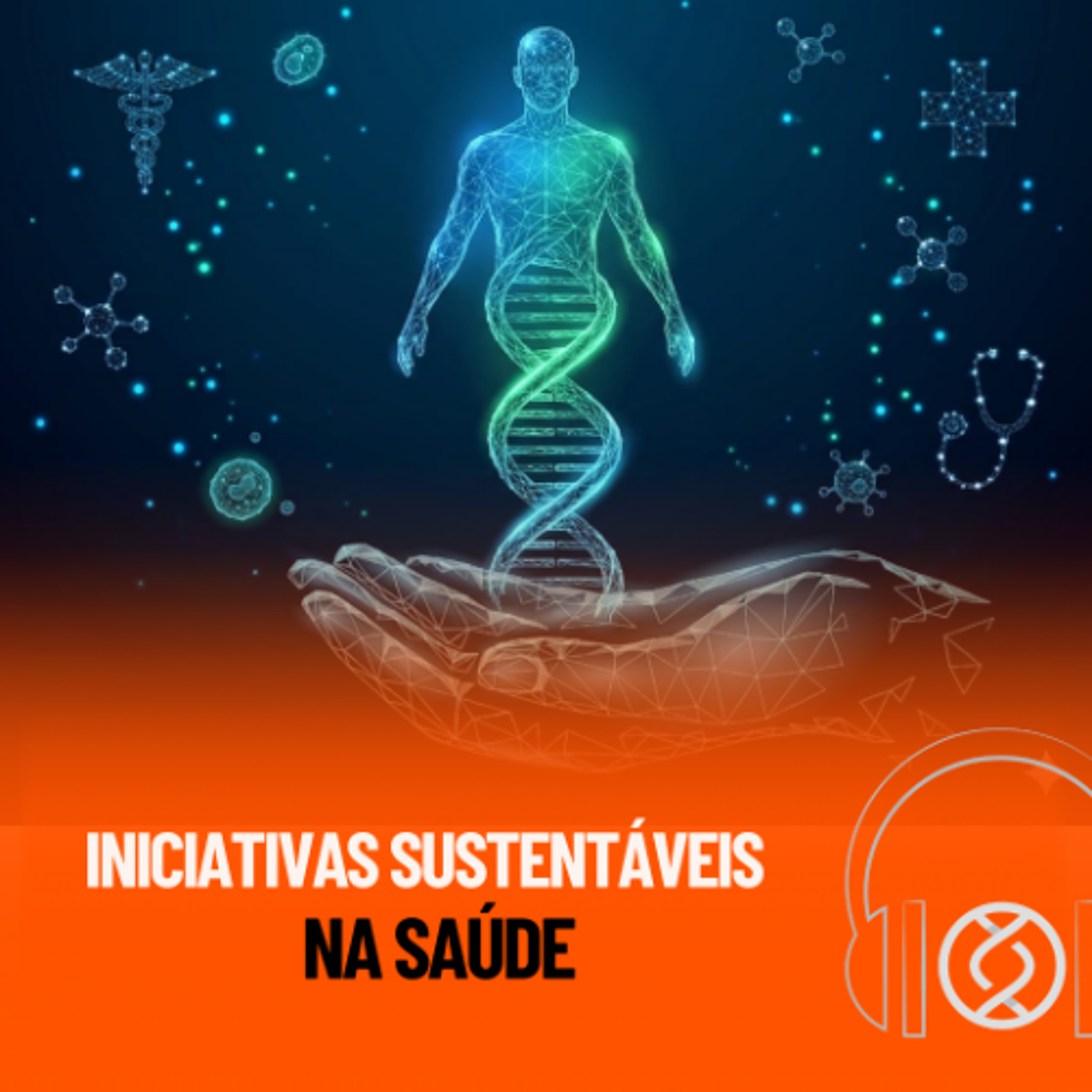 Genecast #053 - Iniciativas Sustentáveis na Saúde