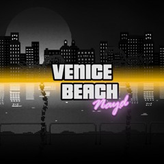 Venice Beach - Nayd (prod Benihana Boy)