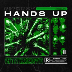 SickBoy - Hands Up [HN Release]