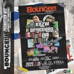 BOUNCE!!! PROMOTION MIX "JAPANESE TRAP DANCEHALL"