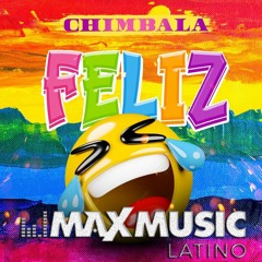 Chimbala - Feliz (Bryan Fox Extended)