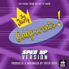 The Fairly Oddparents Main Theme (From "The Fairly Oddparents") (Sped Up)
