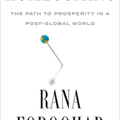 Read EPUB 📃 Homecoming: The Path to Prosperity in a Post-Global World by  Rana Foroo